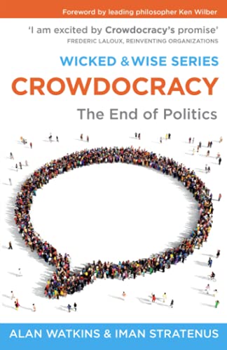 Crowdocracy: The End of Politics (Wicked & Wise Series) von Complete Coherence Ltd.