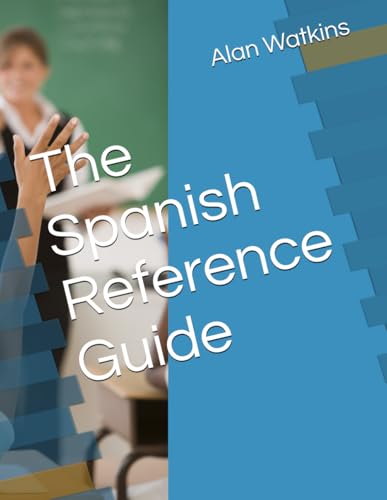 The Spanish Reference Guide von Independently published