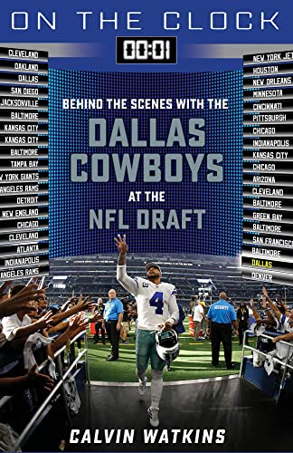 Dallas Cowboys: Behind the Scenes With the Dallas Cowboys at the NFL Draft (On the Clock) von Triumph Books