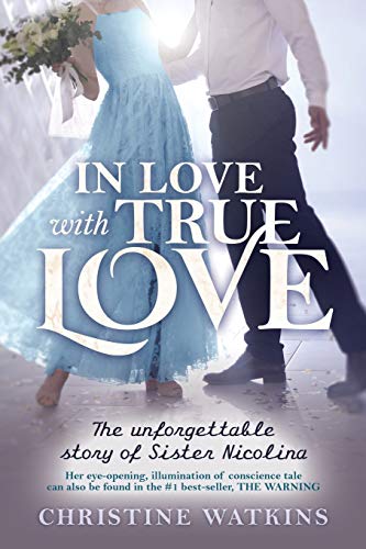 In Love with True Love: The Unforgettable Story of Sister Nicolina In Love with True Love: The Unforgettable Story of Sister Nicolina von Queen of Peace Media