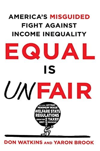 Equal Is Unfair: America's Misguided Fight Against Income Inequality von St. Martins Press-3PL