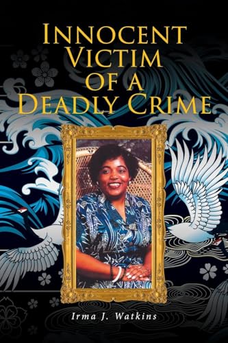Innocent Victim of a Deadly Crime von Christian Faith Publishing