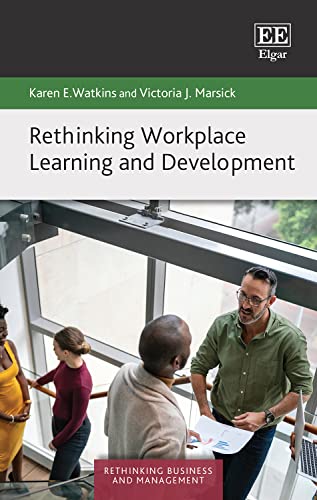 Rethinking Workplace Learning and Development (Rethinking Business and Management) von Edward Elgar Publishing Ltd