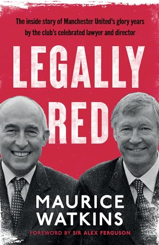 Legally Red: With a foreword by Sir Alex Ferguson von Hodder & Stoughton