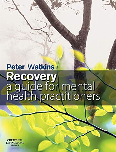 Recovery: A Guide for Mental Health Practitioners von Butterworth-Heinemann