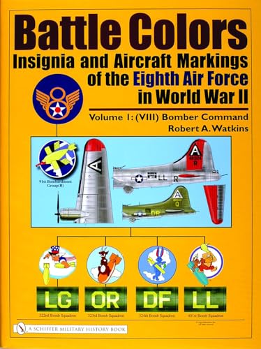 Battle Colors: Insignia and Aircraft Markings of the Eighth Air Force in World War Ii:bomber Command (1)