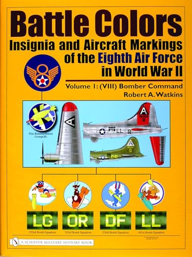 Battle Colors: Insignia and Aircraft Markings of the Eighth Air Force in World War Ii:bomber Command (1)
