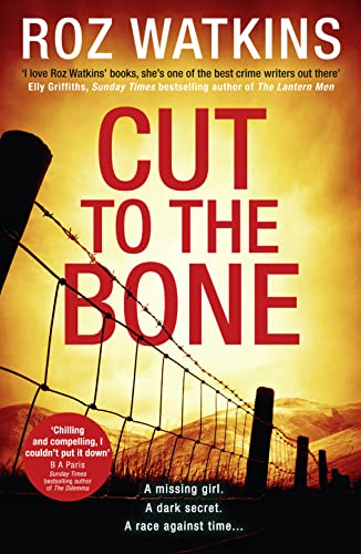 Cut to the Bone: A gripping and suspenseful crime thriller full of twists (A DI Meg Dalton thriller, Band 3)