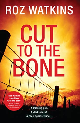 Cut to the Bone: A gripping and suspenseful crime thriller full of twists (A DI Meg Dalton thriller, Band 3)