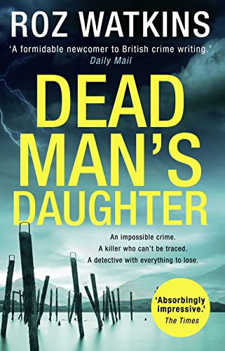Dead Man’s Daughter: The gripping must-read crime thriller of the year (A DI Meg Dalton thriller, Band 2)