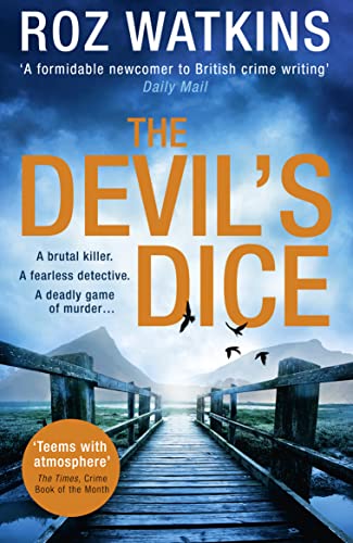 The Devil’s Dice: The Times Crime Book of the Month (A DI Meg Dalton thriller, Band 1)