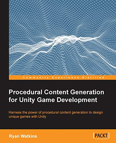 Procedural Content Generation for Unity Game Development: Harness the Power of Procedural Content Generation to Design Unique Games With Unity von Packt Publishing