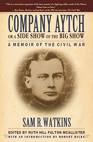 Company Aytch or a Side Show of the Big Show: A Memoir of the Civil War Company Aytch or a Side Show of the Big Show: A Memoir of the Civil War von Parlux