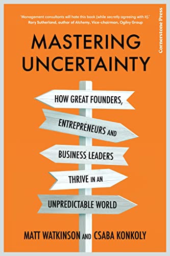 Mastering Uncertainty: How to Thrive in an Unpredictable World Mastering Uncertainty: How to Thrive in an Unpredictable World von RANDOM HOUSE UK