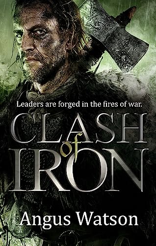 Clash of Iron (The Iron Age Trilogy)
