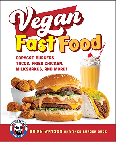 Vegan Fast Food: Copycat Burgers, Tacos, Fried Chicken, Pizza, Milkshakes, and More! von Harvard Common Press