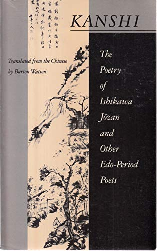 Kanshi; the Poetry of Ishikawa Jozan and Other Edo-Period Poets