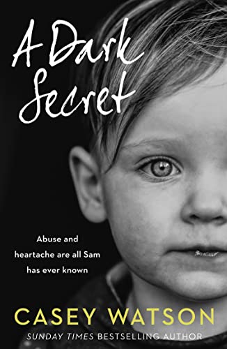 A Dark Secret: A compelling fostering memoir from the Sunday Times bestselling author