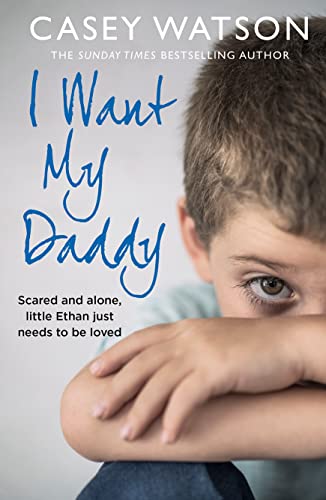 I Want My Daddy: Scared and Alone, Little Ethan Just Needs to Be Loved