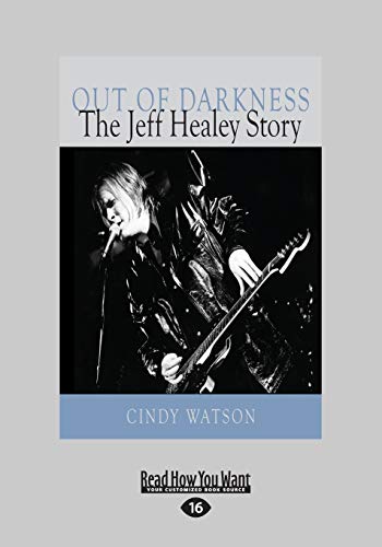 Out of Darkness: The Jeff Healey Story: The Jeff Healey Story (Large Print 16pt) von ReadHowYouWant