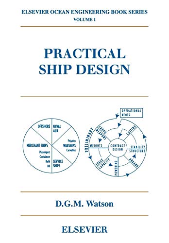Practical Ship Design (Elsevier Ocean Engineering Series, Volume 1)