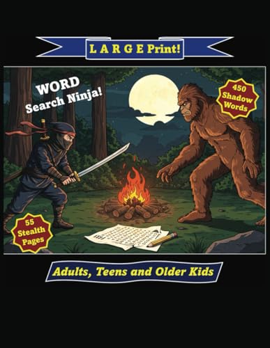 Ninja and Bigfoot Word Search, Stealthy Puzzles of Myth and Mystery!: Sharpen Your Mind Like a Ninja! A Unique Word Search Book Featuring Samurai, Ninjutsu, and Feudal Japan Themes, Bigfoot? von Independently published