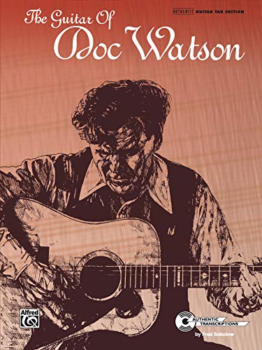The Guitar of Doc Watson: Authentic Guitar Tab (GTE)