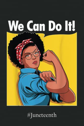 #Juneteenth Notebook 5439: Rosie The Riveter We Can Do It Strong Black Woman Notebook | Juneteenth Black History African American Freedom Graph Paper Notebook 6x9 110 Pages Gift Under 10$ von Independently published