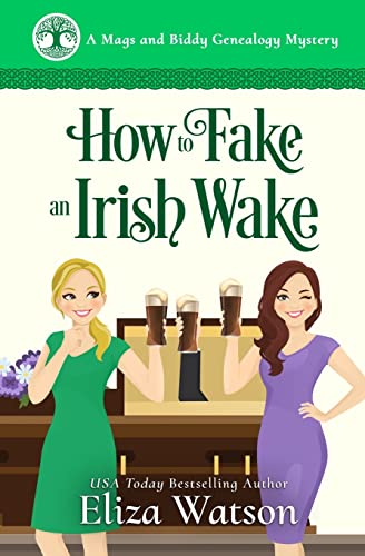 How to Fake an Irish Wake: A Cozy Mystery Set in Ireland (A Mags and Biddy Genealogy Mystery, Band 1) von R. R. Bowker