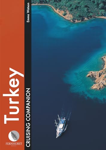 Turkey Cruising Companion: A Yachtsman's Pilot and Cruising Guide to the Ports and Harbours from the Cesme Peninsula to Antalya: A Yachtsman's Pilot ... Peninsula to Antalya (Cruising Companions) von Wiley