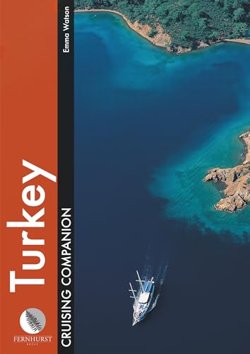 Turkey Cruising Companion: A Yachtsman's Pilot and Cruising Guide to the Ports and Harbours from the Cesme Peninsula to Antalya von Wiley