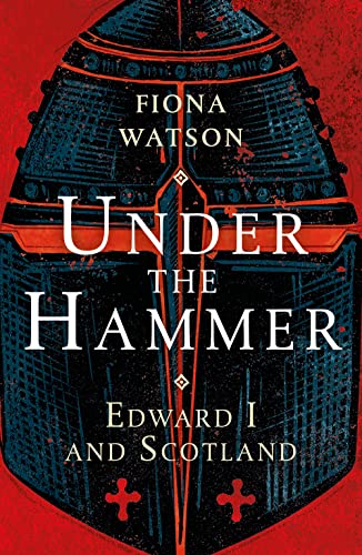 Under the Hammer: Edward I and Scotland von Birlinn Ltd
