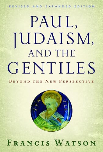 Paul, Judaism, and the Gentiles: Beyond the New Perspective: Beyond the New Perspective (Revised) von William B. Eerdmans Publishing Company
