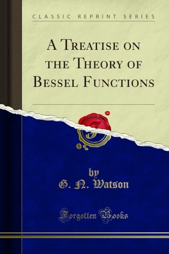 A Treatise on the Theory of Bessel Functions (Classic Reprint) von Forgotten Books