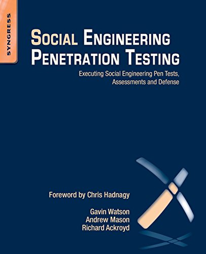 Social Engineering Penetration Testing: Executing Social Engineering Pen Tests, Assessments and Defense