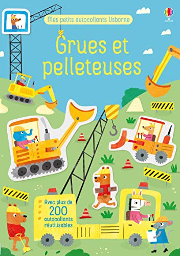 Grues et pelleteuses - Mes petits autocollants Usborne - Dès 3 ans: Avec plus de 200 autocollants réutilisables Grues et pelleteuses - Mes petits autocollants Usborne - Dès 3 ans: Avec plus de 200 autocollants réutilisables von USBORNE