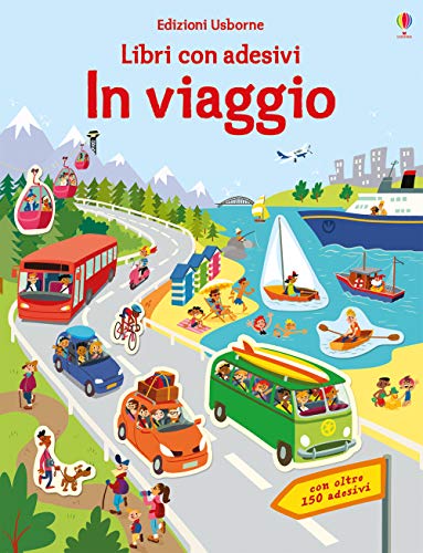 In viaggio. Con adesivi (Libri con adesivi. A partire da 3 anni)