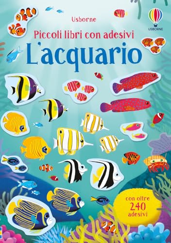L'acquario. Ediz. a colori (Piccoli libri con adesivi) von Usborne