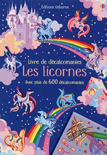 Les licornes - Livre de décalcomanies: Avec plus de 600 décalcomanies