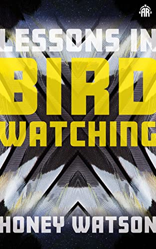 Lessons in Birdwatching von Angry Robot