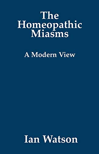 The Homeopathic Miasms - A Modern View von Cutting Edge Publications