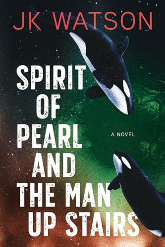 Spirit of Pearl and the Man Up Stairs von Green Hill Publishing