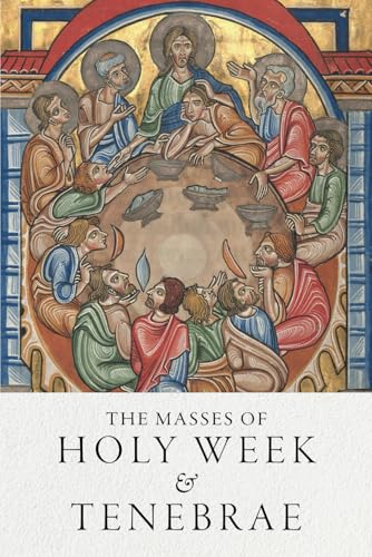 The Masses of Holy Week & Tenebrae