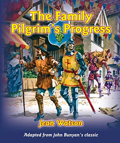 The Family Pilgrim's Progress: Adapted from John Bunyan's Classic von CF4kids