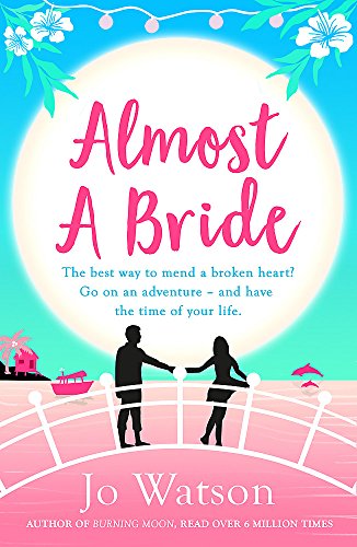 Almost a Bride: The funniest rom-com you'll read this year! (Destination Love)