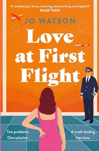 Love at First Flight: The heart-soaring fake-dating romantic comedy to fly away with! Love at First Flight: The heart-soaring fake-dating romantic comedy to fly away with!