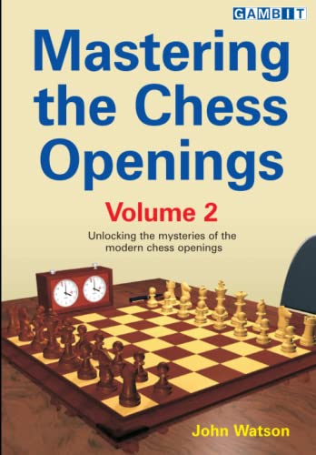 Mastering the Chess Openings Volume 2