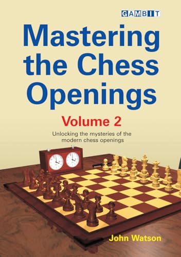Mastering the Chess Openings Volume 2 Mastering the Chess Openings Volume 2 von Gambit Publications