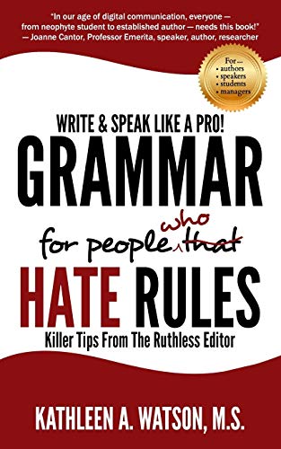 Grammar For People Who Hate Rules: Killer Tips From The Ruthless Editor von Parlux