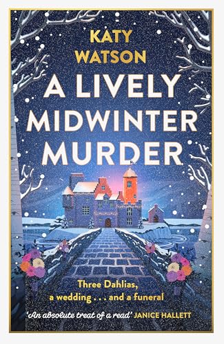 A Lively Midwinter Murder: A gripping cosy mystery to curl up with this Christmas (Three Dahlias Mysteries) von Constable